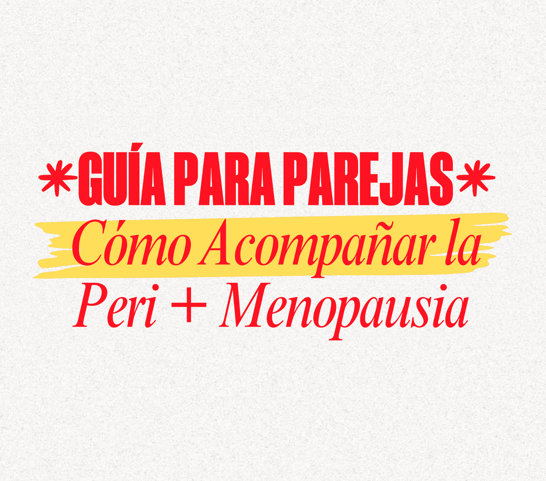 Guía para parejas: cómo acompañar la Peri + Menopáusia